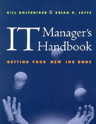 It Managers Handbook: Getting Your New Job Done