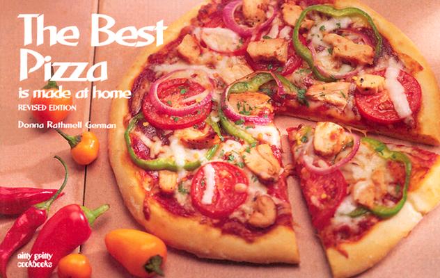 Image for The Best Pizza is Made at Home (Nitty Gritty Cookbooks) The Best Pizza is Made at Home (Nitty Gritty Cookbooks)