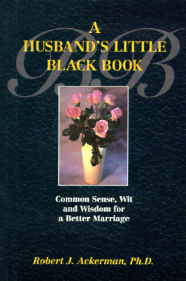 Image for A Husband's Little Black Book: Common Sense, Wit and Wisdom for a Better Marriage