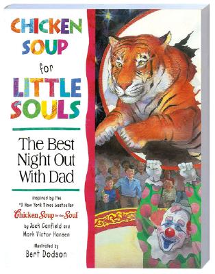 Image for CHICKEN SOUP FOR LITTLE SOULS THE BEST NIGHT OUT WITH DAD