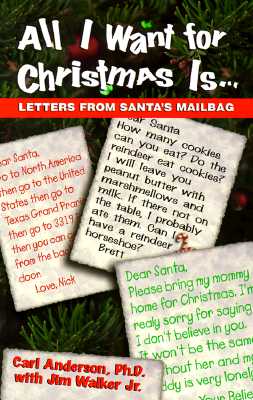 Image for All I Want for Christmas Is...: Letters from Santa's Mailbag