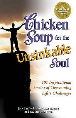 Image for Chicken Soup for the Unsinkable Soul: 101 Stories