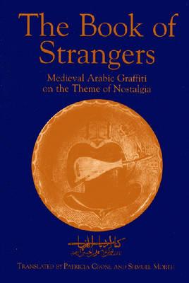 Book of Strangers: Mediaeval Arabic Graffiti on the Theme of Nostalgia