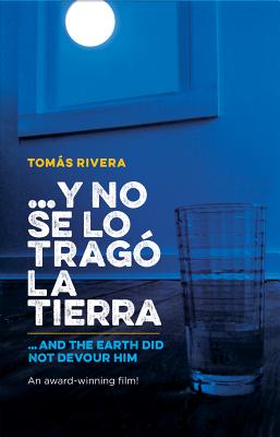 y no se lo trago la tierra / And The Earth Did Not Devour Him (Bilingual Edition) (Spanish and English Edition)