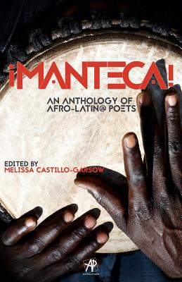 Image for Manteca! An Anthology of Afro-Latin Poets Manteca! An Anthology of Afro-Latin Poets