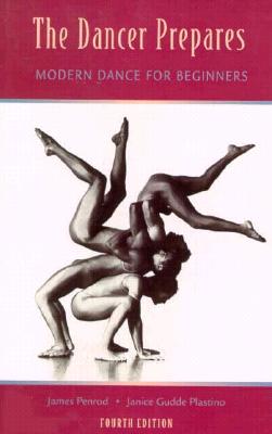 The Dancer Prepares: Modern Dance for Beginners
