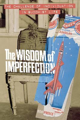 The Wisdom of Imperfection: The Challenge of Individuation in Buddhist Life