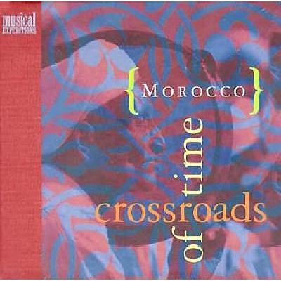 Morocco: Crossroads of Time (Musical Expeditions) Barnwell, Randall and Lawrence, Bill