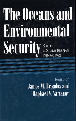 Image for The Oceans and Environmental Security: Shared U.S. And Russian Perspectives