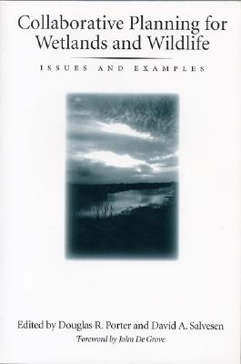 Collaborative Planning For Wetlands And Wildlife Issues And eXamples