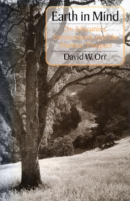 Image for Earth in Mind: On Education, Environment, and the Human Prospect