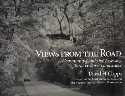 Views from the Road: A Community Guide For Assessing Rural Historic Landscapes