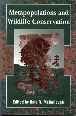 Metapopulations and Wildlife Conservation