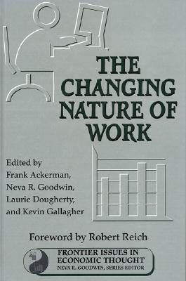 The Changing Nature of Work (Frontier Issues in Economic Thought)
