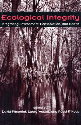 Image for Ecological Integrity: Integrating Environment, Conservation, and Health