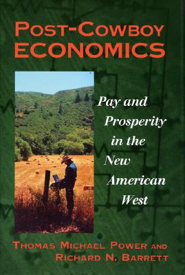 Post-Cowboy Economics: Pay And Prosperity In The New American West