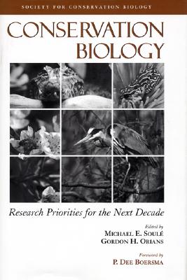 Conservation Biology: Research Priorities For The Next Decade