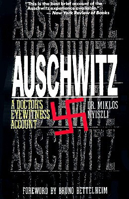 Auschwitz: A Doctor's Eyewitness Account