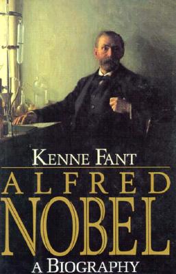 ALFRED NOBEL - A BIOGRAPHY
