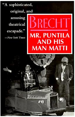 Mr. Puntila and His Man Matti
