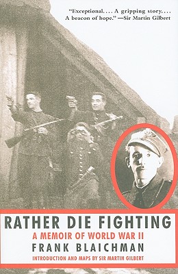 Rather Die Fighting: A Memoir of World War II
