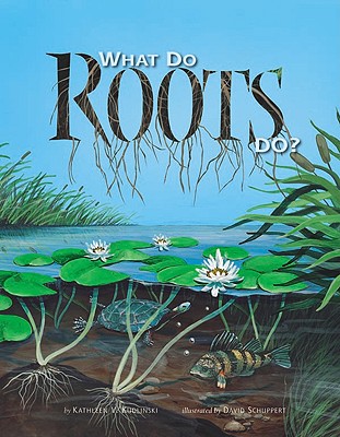 What Do Roots Do