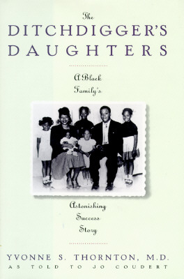 Ditchdigger's Daughter: A Black Family's Astonishing Success Story