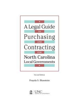 Legal Guide to Purchasing and Contracting for North Carolina Local Governments: 2004 Edition & 2007 Supplement