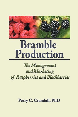 Image for Bramble Production: The Management and Marketing of Raspberries and Blackberries