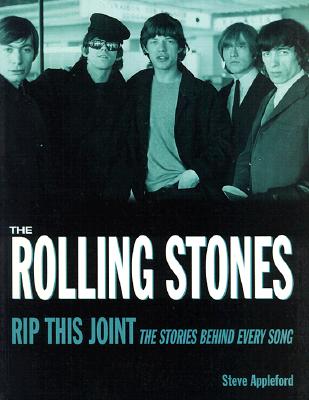 Rolling Stones: Rip This Joint: The Stories Behind Every Song