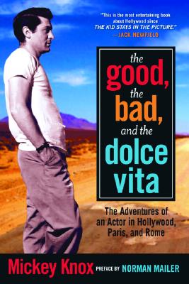 The Good, the Bad and the Dolce Vita: The Adventures of an Actor in Hollywood, Paris and Rome (Nation Books)