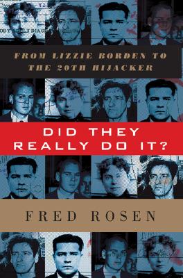 Did They Really Do it: From Lizzie Borden to the 20th Hijacker