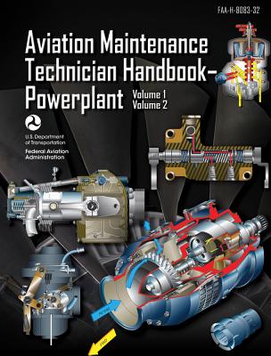 Image for Aviation Maintenance Technician HandbookPowerplant: FAA-H-8083-32 Volume 1 / Volume 2 (FAA Handbooks series) Aviation Maintenance Technician HandbookPowerplant: FAA-H-8083-32 Volume 1 / Volume 2 (FAA Handbooks series)