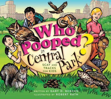 Who Pooped in Central Park Scat and Tracks for Kids (Who Pooped in The.)