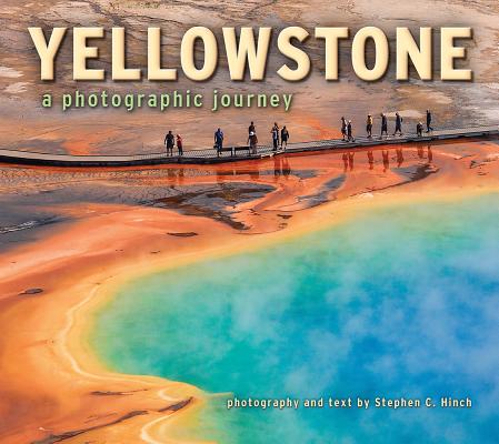 Image for Yellowstone: A Photographic Journey Yellowstone: A Photographic Journey