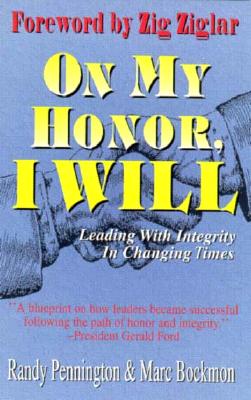 On My Honor, I Will: How One Simple Oath Can Lead You to Success in Business