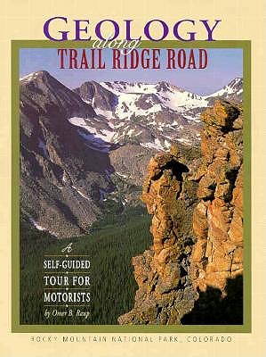 Geology Along Trail Ridge Road, Rocky Mountain National Park, Colorado: A Self-Guided Tour for Motorists
