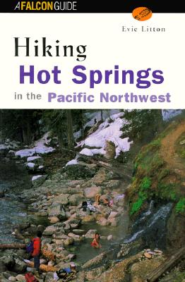 Hiking Hot Springs of the Pacific Northwest