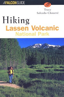 Hiking Lassen Volcanic National Park (Regional Hiking Series)