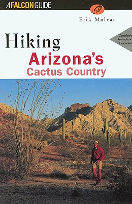 Image for Hiking Arizona's Cactus Country, 2nd (Regional Hiking Series)