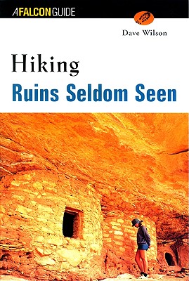 Hiking Ruins Seldom Seen (Regional Hiking Series)