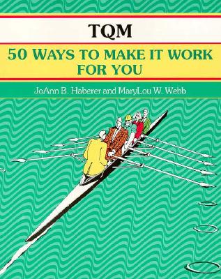 Crisp Tqm: 50 Ways to Make It Work for You