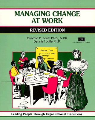 Managing Change at Work (A Fifty-Minute Series Book)