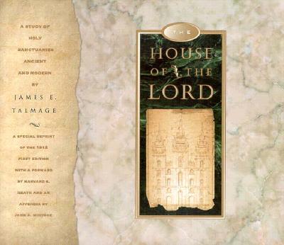 The House of the Lord: A Study of Holy Sanctuaries Ancient and Modern