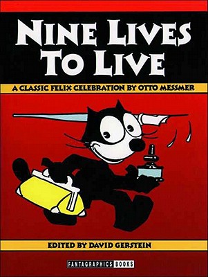 Nine Lives to Live: A Classic Felix Celebration