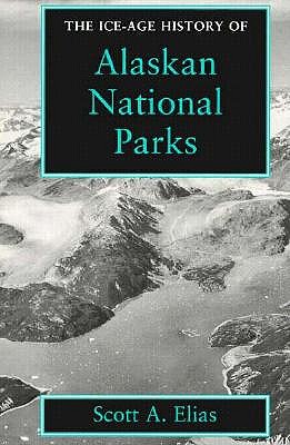 The Ice-Age History of Alaskan National Parks
