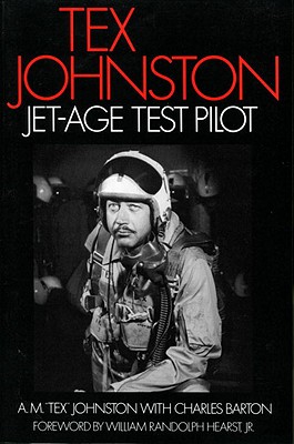Tex Johnston: Jet-age Test Pilot