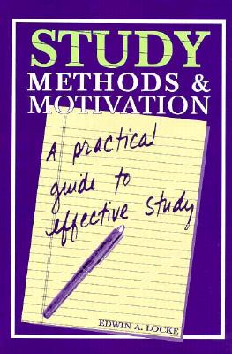 Study Methods & Motivation A Practical Guide to Effective Study