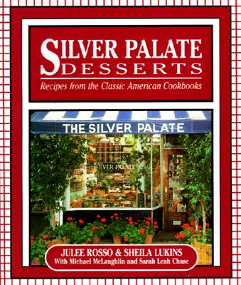 Silver Palate Desserts; Recipes from the Classic American Cookbooks