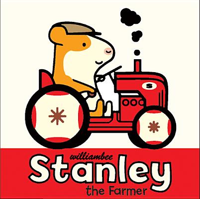 Stanley the Farmer (Stanley Picture Books, 3)